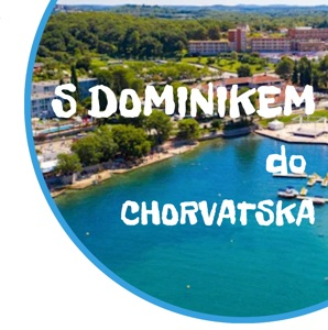 S Dominikem do Chorvatska 